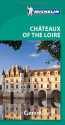 Michelin Green Guide Chateaux of the Loire (Green Guide/Michelin) - Michelin Travel & Lifestyle