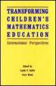 Transforming Children's Mathematics Education: International Perspectives - Steffe, Terry Wood