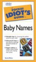 Pocket Idiot's Guide to Baby Names - Sonia Weiss