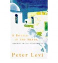 A Bottle in the Shade - Peter Levi