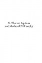 St. Thomas Aquinas and Medieval Philosophy - D J Kenedy Op, Hermenegild Tosf