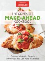 The Complete Make-Ahead Cookbook: From Appetizers to Desserts-500 Recipes You Can Make in Advance (America's Test Kitchen) - America's Test Kitchen, America's Test Kitchen