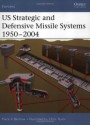 US Strategic and Defensive Missile Systems 1950-2004 - Mark Berhow, Nikolai Bogdanovic, Chris Taylor