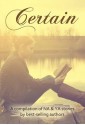 Certain - Graham Greene, Charlotte Abel, Carlyle Labuschagne, C.L. Foster, Anna Cruise, Sharon Rose Mayes, E.L. Todd, Kristina Renee, Kelly Risser, Randi Cooley Wilson, Delphina Henley