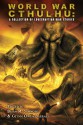 World War Cthulhu: A Collection of Lovecraftian War Stories - Brian M. Sammons, Glynn Owen Barrass