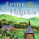 Evan Help Us - Rhys Bowen, Roger Clark