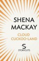 Cloud Cuckoo-Land (Storycuts) - Shena Mackay