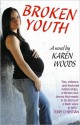 Broken Youth - Karen Woods