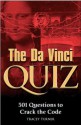 The Da Vinci Quiz: 501 Questions to Crack the Code - Tracy Turner