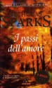 I passi dell'amore - Nicholas Sparks, Alessandra Petrelli