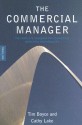 The Commercial Manager: The Complete Handbook for Commercial Directors and Managers - Tim Boyce, Cathy Lake