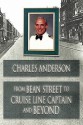 From Bean Street to Cruise Line Captain and Beyond - Charles Anderson