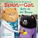 Splat the Cat Goes to the Doctor - Rob Scotton