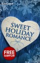 Sweet Holiday Romance: A Cold Creek Christmas StoryHer Mistletoe CowboyA Ranger for the HolidaysInto the StormProposal at the Winter BallA Savannah Christmas Wish - RaeAnne Thayne, Marie Ferrarella, Allie Pleiter, Helen DePrima, Jessica Gilmore, Nan Dixon