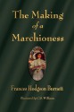 The Making of a Marchioness - Frances Hodgson Burnett, C.D. Williams