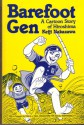 Barefoot Gen = Hadashi No Gen: A Cartoon Story Of Hiroshima - Keiji Nakazawa