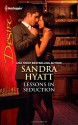 Lessons in Seduction - Sandra Hyatt