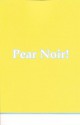 Pear Noir! - Daniel Casebeer, Scott McClanahan, Kathryn Rantala, Mark Strand, Noah Cicero, William Fitzsimmons, Amelia Gray, Jamie Iredell