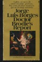 Doctor Brodie's Report - Jorge Luis Borges, Norman Thomas di Giovanni