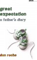 Great Expectation: A Father's Diary - Dan Roche