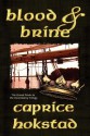 Blood and Brine - Caprice Hokstad