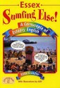 Essex Sumfing Else! (Local Dialect) - Steve Crancher, Richard Scollins, Ash