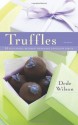 Truffles: 50 Deliciously Decadent Homemade Chocolate Treats (50 Series) - Dede Wilson