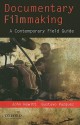 Documentary Filmmaking: A Contemporary Field Guide - John Hewitt, Gustavo Vazquez