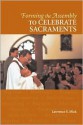 Forming the Assembly to Celebrate Sacraments - Lawrence E. Mick, Larry Mick, Lorie Simmons