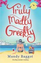 Truly, Madly, Greekly - Mandy Baggot