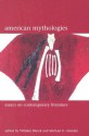 American Mythologies: Essays on Contemporary Literature - William Blazek, Michael Glenday