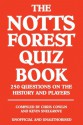 The Notts Forest Quiz Book - Chris Cowlin, Kevin Snelgrove