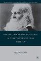 Poetry and Public Discourse in Nineteenth-Century America - Shira Wolosky