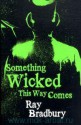 Something Wicked This Way Comes - Ray Bradbury