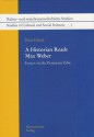 A Historian Reads Max Weber: Essays on the Protestant Ethic - Peter Ghosh