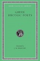 Greek Bucolic Poets: Theocritus. Bion. Moschus (Loeb Classical Library No. 28) - Theocritus, Bion of Smyrna, Moschus, J.M. Edmonds