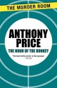 The Hour of the Donkey - Anthony Price