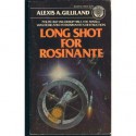 Long Shot for Rosinante - Alexis A. Gilliland