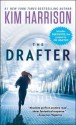 Kim Harrison: The Drafter (Mass Market Paperback); 2016 Edition - Kim Harrison