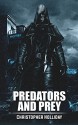 Predators and Prey: A Short Story - Christopher Holliday