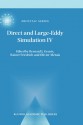 Direct and Large-Eddy Simulation IV (ERCOFTAC Series) (v. 4) - B.J. Geurts, Rainer Friedrich, Olivier Métais