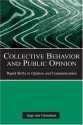 Collective Behavior and Public Opinion: Rapid Shifts in Opinion and Communication (European Institute for the Media Series) - Jaap van Ginneken