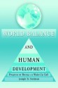 World Balance and Human Development: Progress or Decay--A Wake-Up Call - Joseph B. Stedman