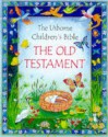 The Old Testament - Heather Amery, Jenny Tyler, Linda Edwards, Linds Edwards