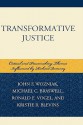 Transformative Justice: Critical and Peacemaking Themes Influenced by Richard Quinney - John F. Wozniak, Michael C. Braswell, Ronald E. Vogel, Kristie R. Blevins