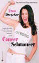 Cancer Schmancer - Fran Drescher