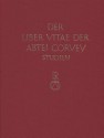 Studien Zur Corveyer Gedenkuberlieferung Und Zur Erschliessung Der Liber Vitae: Teil 2 - Karl Horst Schmidt, Joachim Wollasch