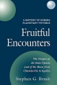 A History of Modern Planetary Physics: Volume 3, the Origin of the Solar System and of the Moon from Chamberlain to Apollo: Fruitful Encounters - Stephen G. Brush