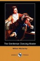 The Gentleman Dancing-Master (Dodo Press) - William Wycherley