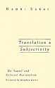 Translation And Subjectivity: On "Japan" And Cultural Nationalism - Naoki Sakai